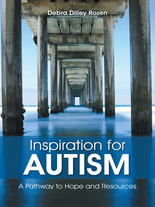 Title details for Inspiration for Autism by Debra Dilley Rosen - Available